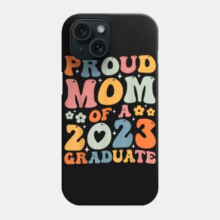 Proud Mom Of A Class Of 2023 Graduate Senior Graduation Mama Phone Case