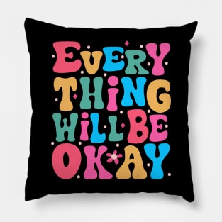 Everything will be okay Pillow