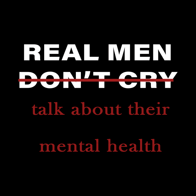 men don't cry talk about their mental health :humor men quote 2020 gift idea by flooky