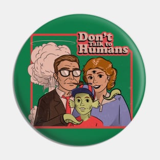 Don't Talk To Humans Pin