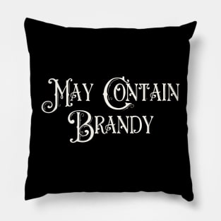 May Contain Brandy Pillow