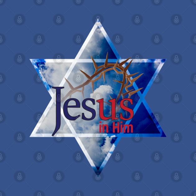 Jesus in Him with Star of David by Ripples of Time