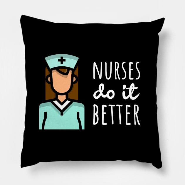 Nurses Do It Better Pillow by juinwonderland 41