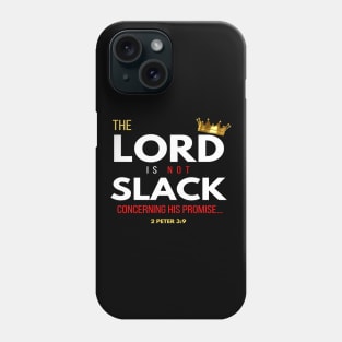 The Lord is not slack... Phone Case