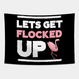 Let's get Flocked Up, Flamingo Lover Tapestry