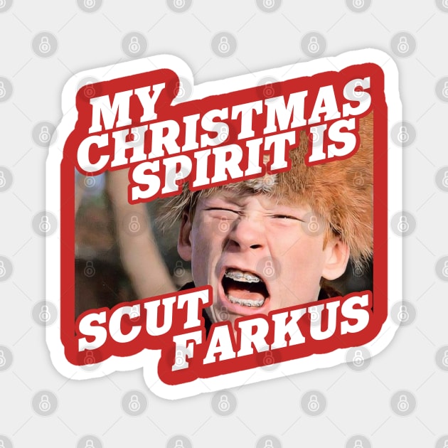 My Christmas Spirit is Scut Farkus Magnet by darklordpug