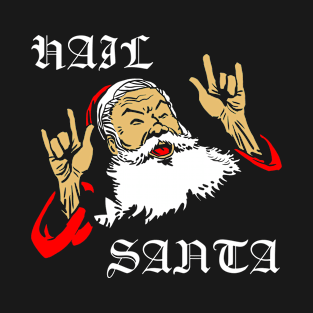 Hail Santa T-Shirt