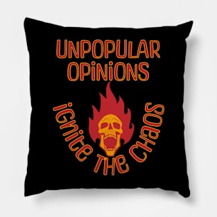 Unpopular Opinions Ignite The Chaos Pillow