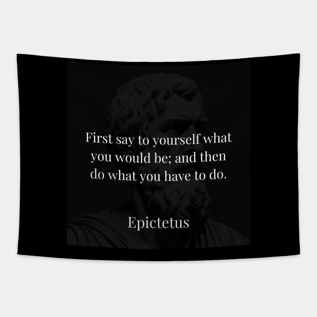 Epictetus's Directive: Self-Declaration Precedes Action Tapestry by Dose of Philosophy