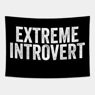 Extreme Introvert - Anti-Social Funny Gift Tapestry