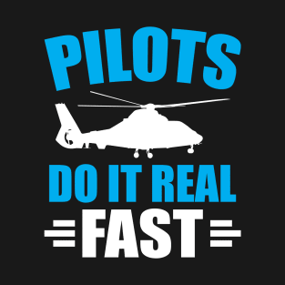 Pilots Do It Real Fast T-Shirt