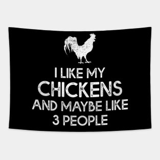 Chicken Lover Tee I Like My Chicken And Maybe Like 3 People Tapestry