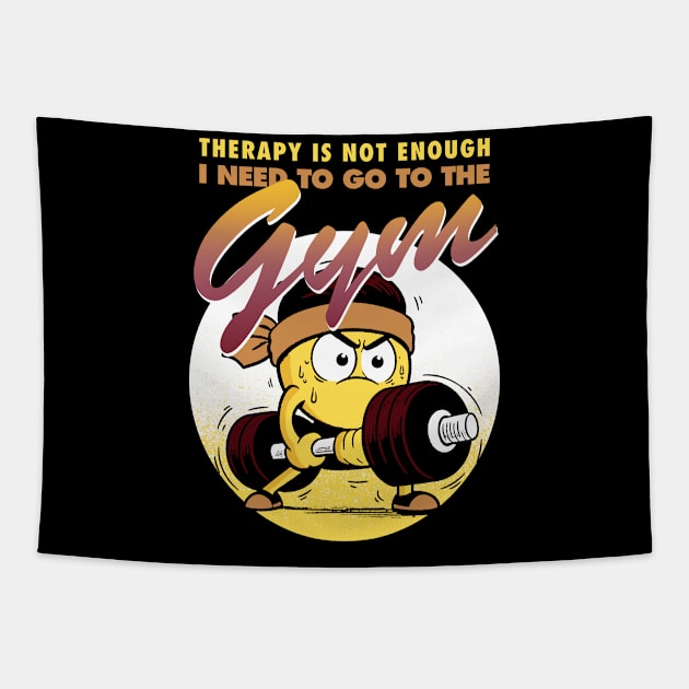 Therapy is not enough, I need to go to the gym Tapestry by Retro Vibe