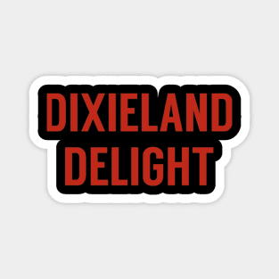 Dixieland Delight Magnet