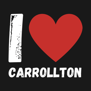 I Love Carrollton T-Shirt