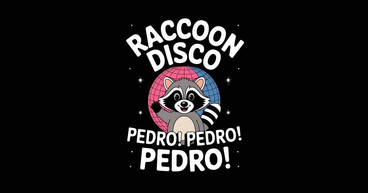 Pedro Raccoon Disco Pedro Pedro Pedro - Pedro Raccoon Disco Pedro Pedro ...