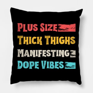 Plus Size Thick Thighs And Manifesting Dope Vibes Pillow