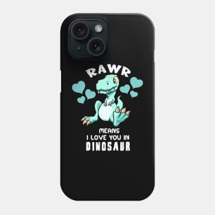 Rawr Means I Love You In Dinosaur Baby T. Rex Design Phone Case