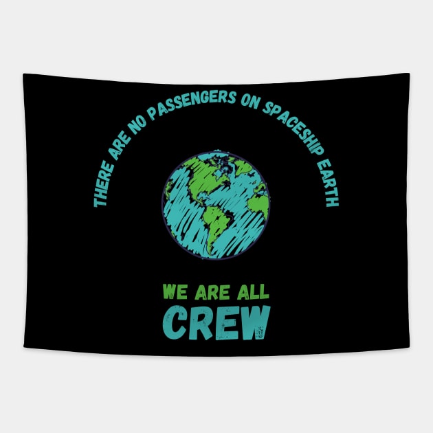 No Passengers We Are All Crew Tapestry by maxdax