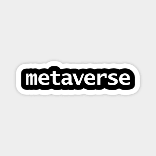 Metaverse Minimal White Text Typography Magnet