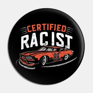 Certified racist Pin