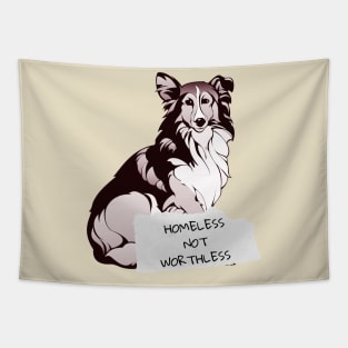 HOMELESS NOT WORTHLESS STREET DOG Tapestry