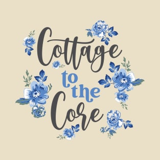 Cottage To The Core Cottagecore Aesthetic T-Shirt