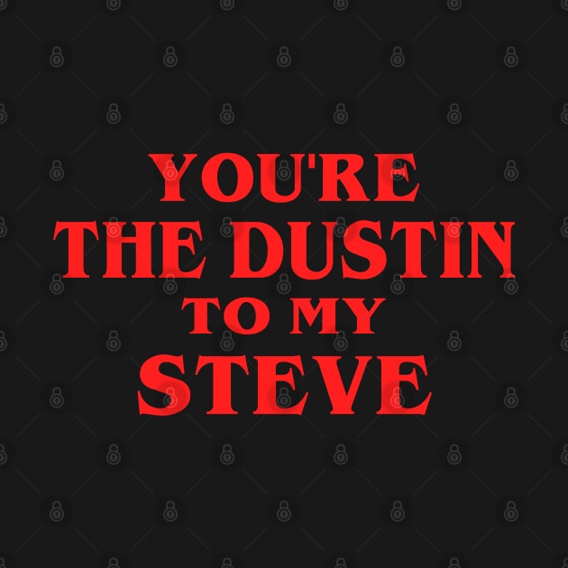 You're the Dustin to my Steve by KsuAnn