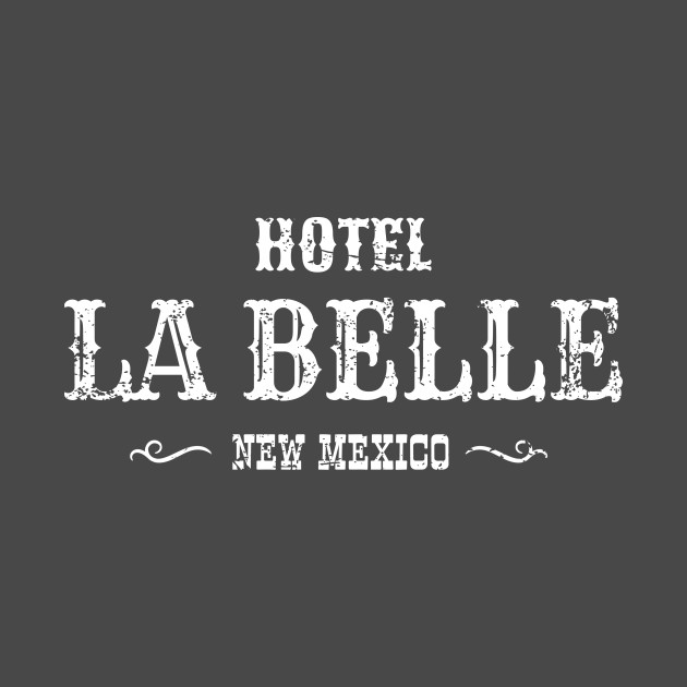 Hotel La Belle New Mexico Godless TShirt TeePublic