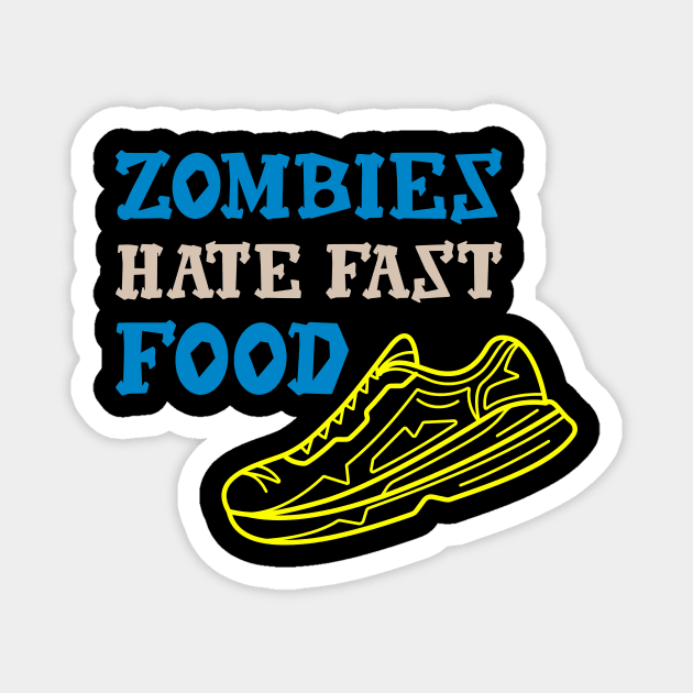 Zombies Hate Fast Food Magnet by teweshirt