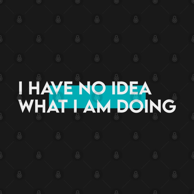 I have know idea what i am doing typography by Takamichi