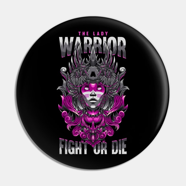 The Lady Warrior Fight or Die Pin by Pixel Poetry