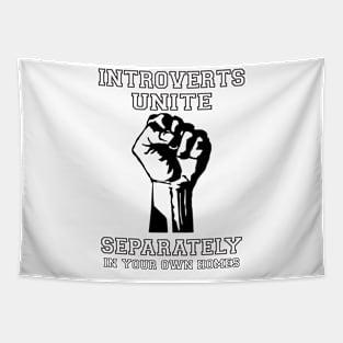 introvert, unite, separately, freedom Tapestry