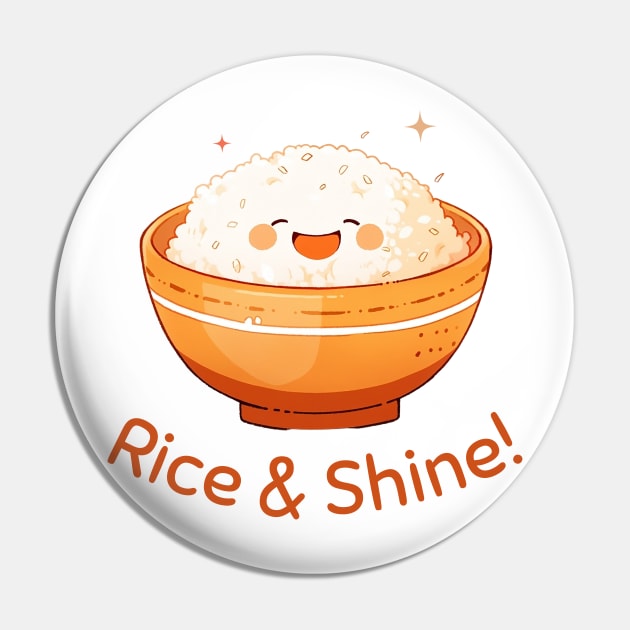 Rice & Shine Cute Rice T-Shirt Kawaii Tee Gift For Asian Foodie Funny Chinese Food Lover Shirt Adorable Rice Bowl T Shirt Asian Food Pun Top Pin by DaddyIssues