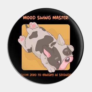 Mood Swing Master- From Zero to Hangry in Seconds Mental Health Pin