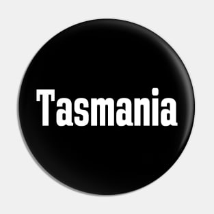 Tasmania Australia Raised Me Tas Tassie Pin