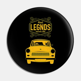 Real Legends Don't Die Trabant Auto DDR Germany Pin