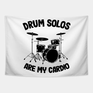Drum Solos Are My Cardio Funny Drummer Drumming Gift Quote Tapestry