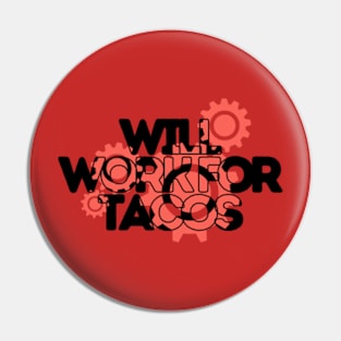 will work for tacos Pin