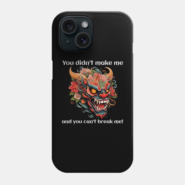 You can't break me Phone Case by Crude or Refined