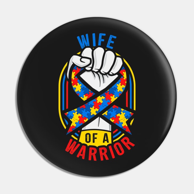 Wife Of A Warrior Autism Awareness Matching Pin by ShariLambert