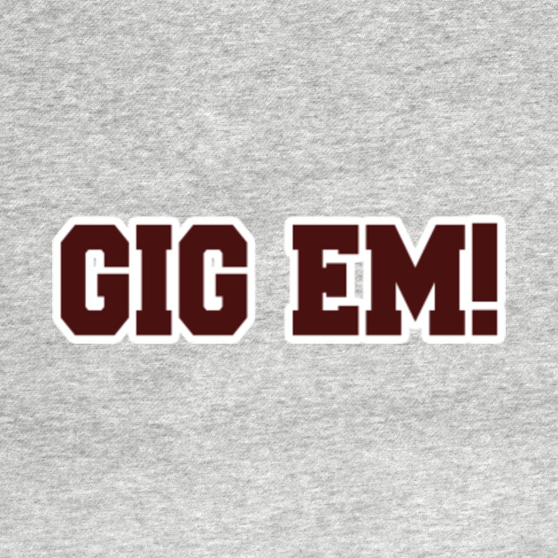 Gig em! - Texas A And M - Tank Top | TeePublic