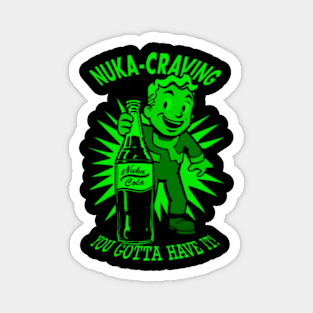 Nuka-Craving - You Gotta Have It! - Nuclear Magnet