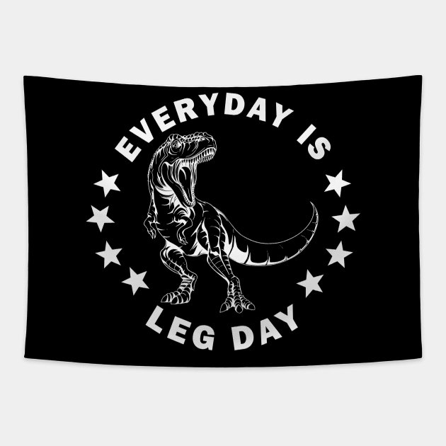 Everyday is leg day | Funny T-Rex | Do you even lift bro? Tapestry by MerchMadness