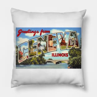 Greetings from Geneva Illinois - Vintage Large Letter Postcard Pillow