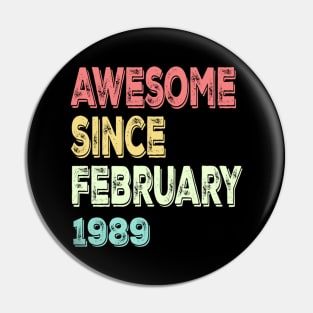 awesome since february 1989 Pin