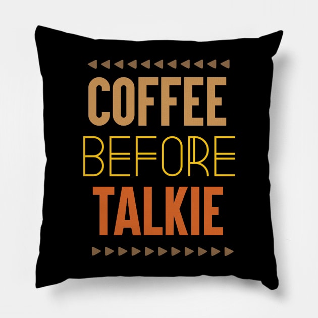 Quote Coffee Before Talke Pillow by Saldi