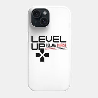 Level Up Follow Christ (Black Font) Phone Case