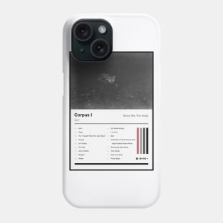 Corpus I Tracklist Phone Case