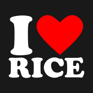 I Love Rice T-Shirt